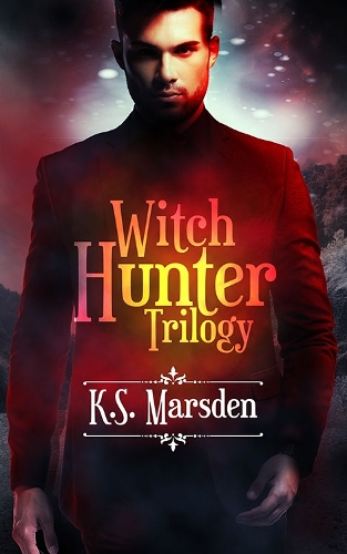 The Witch Hunter Trilogy: The Complete Urban Fantasy Trilogy - Witch-Hunter Trilogy 1-3 (Paperback)