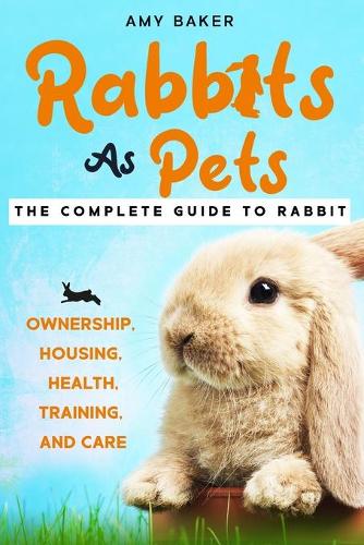 Rabbits As Pets by Susan Brown, Amy Baker Waterstones