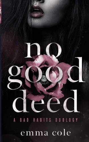 No Good Deed: A Dark Mafia Romance - Bad Habits Duology 1 (Paperback)