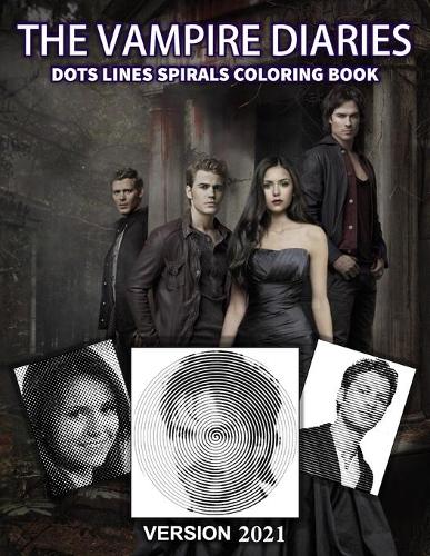 The Vampire Diaries Dots Lines Spirals: The BEST Adult Coloring Book for  Halloween (Paperback)