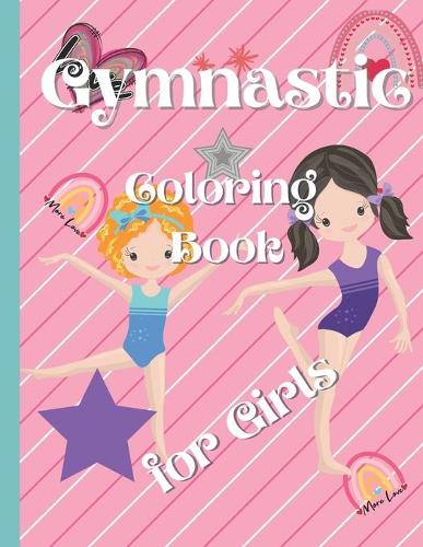 Gymnastic Coloring Book for Girls by Kim Lcb Publishing | Waterstones