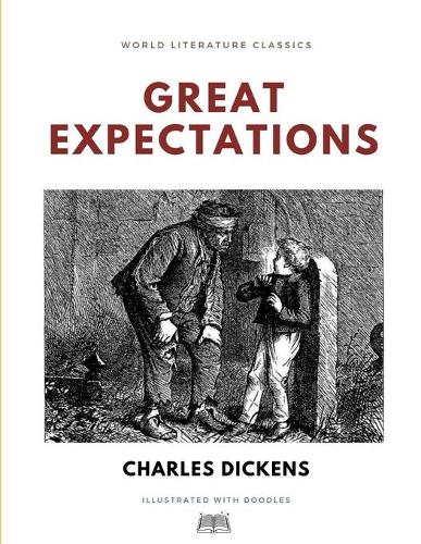 Great Expectations / Charles Dickens / World Literature Classics / Illustrated with doodles (Paperback)