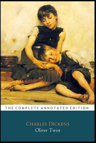Oliver Twist by Charles Dickens "The New Unabridged & Annotated Classic Edition" (Paperback)