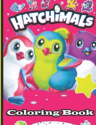 Hatchimals Coloring Book by Singland Coloring Books