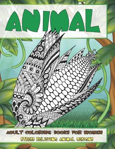 Adult Coloring Books for Women - Animal - Stress Relieving Animal Designs  by Tamzin McDonald