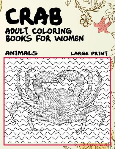 Adult Coloring Books for Women Large Print - Animals - Crab by Eileen Rich