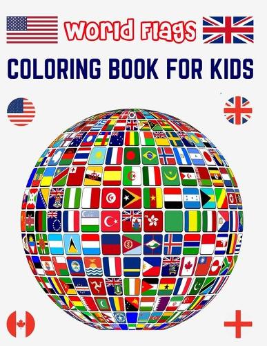 World Flags Coloring Book for Kids by Flags Coloring Foundation