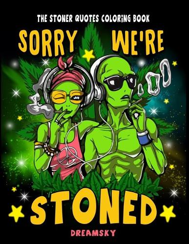 Stoner Quotes Coloring Book by Dreamsky Publishing | Waterstones
