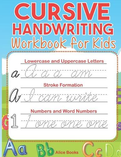 Handwriting Practice Workbook for Kids: Writing Practice Book to Master  Letters, Words, Numbers & Sentences (Paperback)