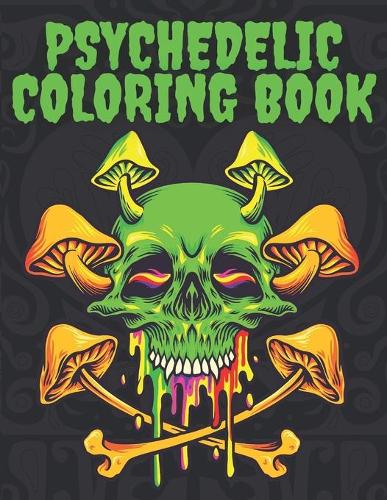 Psychedelic Coloring Book: Stoner's Designs for Adults (Paperback)