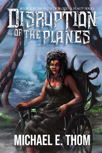 Disruption of the Planes - The Flow of Blood and Fealty 3 (Paperback)