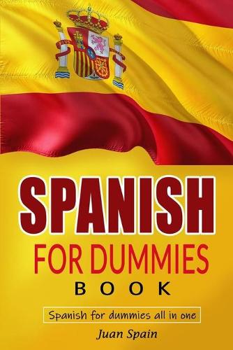 Spanish For Dummies Book By Juan Spain Waterstones   9798729961245 