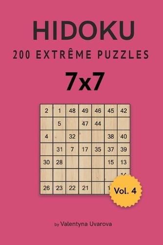 Hidoku: 200 Extreme Puzzles 7х7 vol. 4 (Paperback)