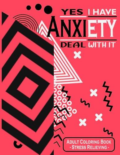 yes i have anxiety book deal with it coloring book for adult (Paperback)