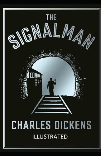 The Signal-Man Illustrated (Paperback)