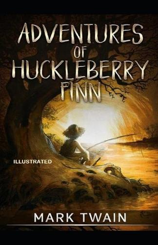 Adventures of Huckleberry Finn Illustrated (Paperback)