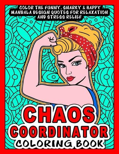 Chaos Coordinator Coloring Book by Jobarts4u Publishing | Waterstones
