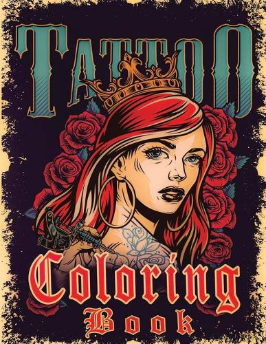 Tattoo Coloring Book for Adults by Creative Art Tattoo Coloring Book |  Waterstones