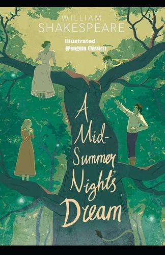 A Midsummer Night's Dream By William Shakespeare Illustrated (Penguin ...
