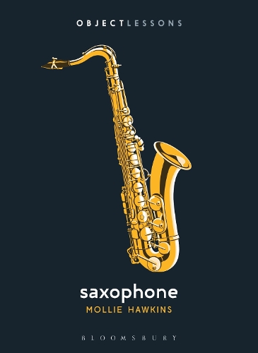 Saxophone - Object Lessons (Paperback)