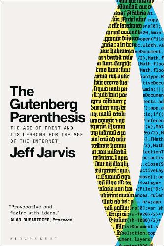 Prof Jeff Jarvis The Gutenberg Parenthesis
