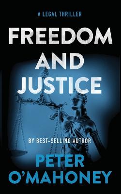 Freedom and Justice: A Legal Thriller - Tex Hunter 7 (Paperback)