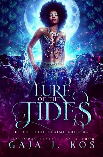 Lure of the Tides: A Dark Reverse Harem Fantasy Romance - The Unseelie Regime 1 (Paperback)