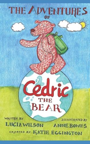The Adventures of Cedric the Bear (Paperback)