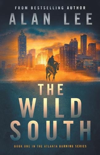The Wild South - Atlanta Burning 1 (Paperback)