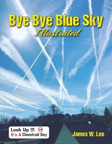 Bye Bye Blue Sky Illustrated: Black and White (Paperback)