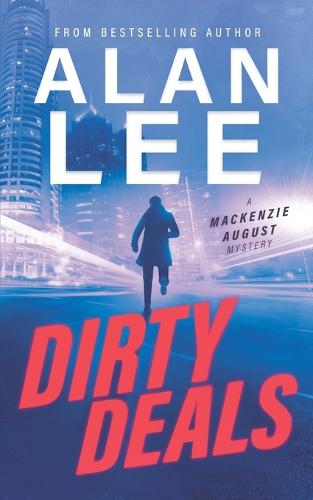 Dirty Deals - MacKenzie August, Killer Mysteries, 11 (Paperback)