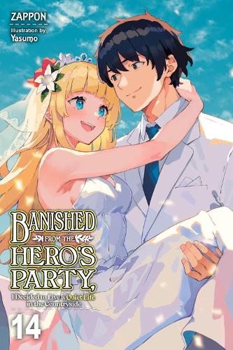 Little, Brown & Company Banished From The Hero's Party, I Decided To Live A Quiet Life In The Countryside, Vol. 14 (light Novel)