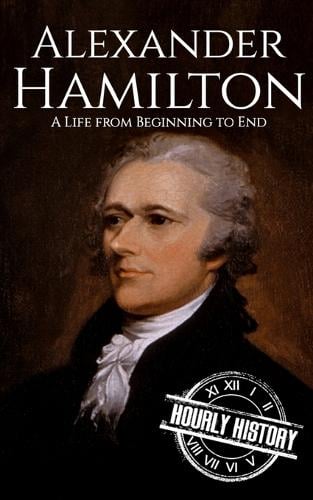 Alexander Hamilton by Hourly History Waterstones