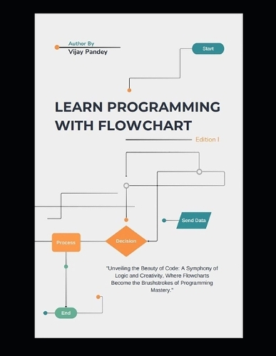 Learn Programming with Flowcharts by Vijay Kumar Pandey | Waterstones