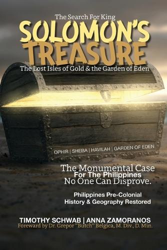 The Search for King SOLOMON'S TREASURE: The Lost Isles of Gold & the Garden of Eden (Paperback)
