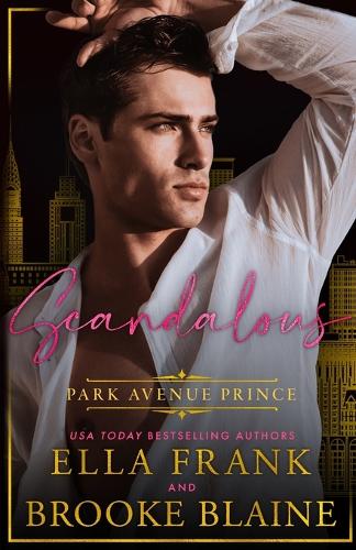 Scandalous Park Avenue Prince - Park Avenue Princes 3 (Paperback)