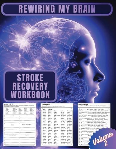 Rewiring My Brain: Activities for Stroke Rehabilitation - Volume 2 - Rewriting My Brain: Activities for Stroke and Aphasia Rehabilitation (Paperback)
