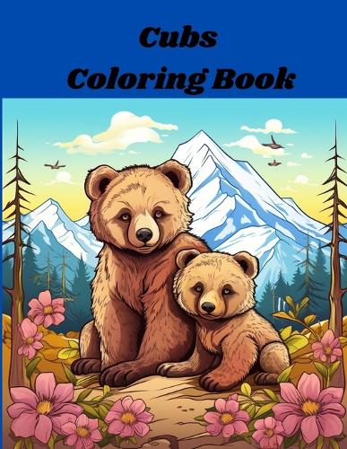 Cubs Coloring Book by Mark Anthony Miller | Waterstones