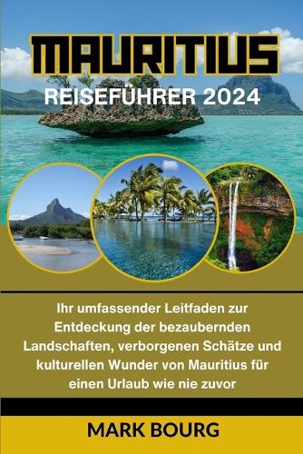 Mauritius Reisef Hrer 2024 By Mark Bourg | Waterstones