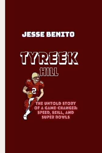 Tyreek Hill by Jesse Benito | Waterstones