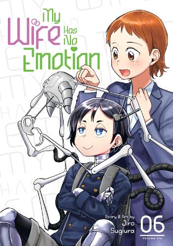My Wife Has No Emotion Vol. 6 - My Wife Has No Emotion 6 (Paperback)