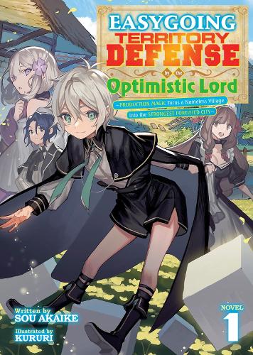 Seven Seas Entertainment, Llc Easygoing Territory Defense By The Optimistic Lord, Production Magic Turns A Nameless Village Into The Strongest Fortified City (Light Novel) Vol. 1