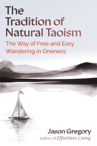 Jason Gregory The Tradition of Natural Taoism
