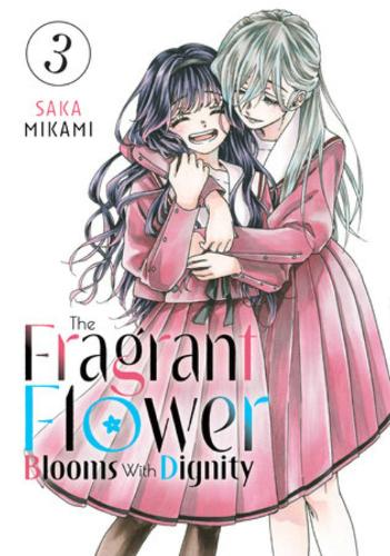 The Fragrant Flower Blooms With Dignity 3 by Saka Mikami | Waterstones