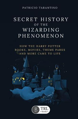 Secret History of the Wizarding Phenomenon (Paperback)