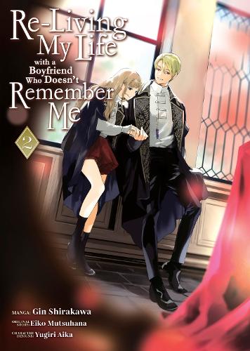 Seven Seas Entertainment, Llc Re-Living My Life With A Boyfriend Who Doesn’t Remember Me (Manga) Vol. 2