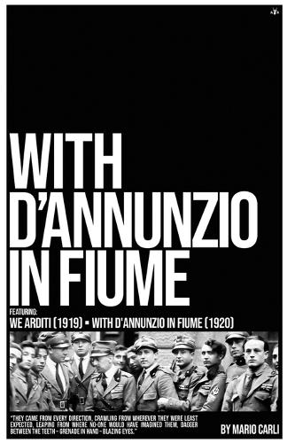 Antelope Hill Publishing With D'Annunzio In Fiume