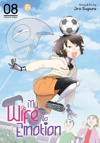 My Wife Has No Emotion Vol. 8 - My Wife Has No Emotion 8 (Paperback)