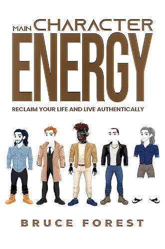 Main Character Energy: Reclaim Your Life and Live Authentically (Paperback)