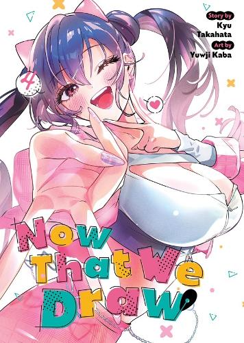 Kyu Takahata Now That We Draw Vol. 4